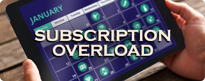 Subscription Overload