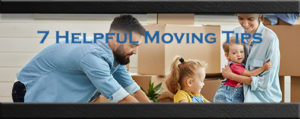 7 Helpful Moving Tips
