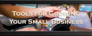 Tools for Growing Your Small Business