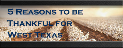 5 Reasons to be Thankful for West Texas