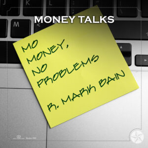 Mo Money, No Problems