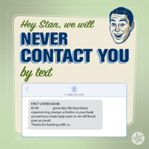 we will never contact you by text